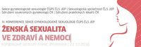 IV. KONFERENCE SEKCE GYNEKOLOGICKÉ SEXUOLOGIE ČGPS ČLS JEP